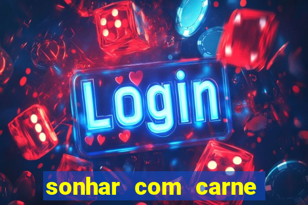 sonhar com carne de porco jogo do bicho